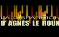 Episode 26 : La disparition d’Agnès le Roux