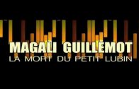 Episode 23 : Magali Guillemot – La Mort petit Lubin