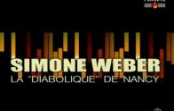 Episode 7 : Simone Weber la « diabolique » de Nancy