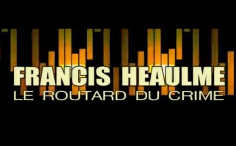 Episode 25 : francis Heaulme , le routard du crime