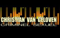 Episode 24 : Christian Van Geloven , crimes sexuels